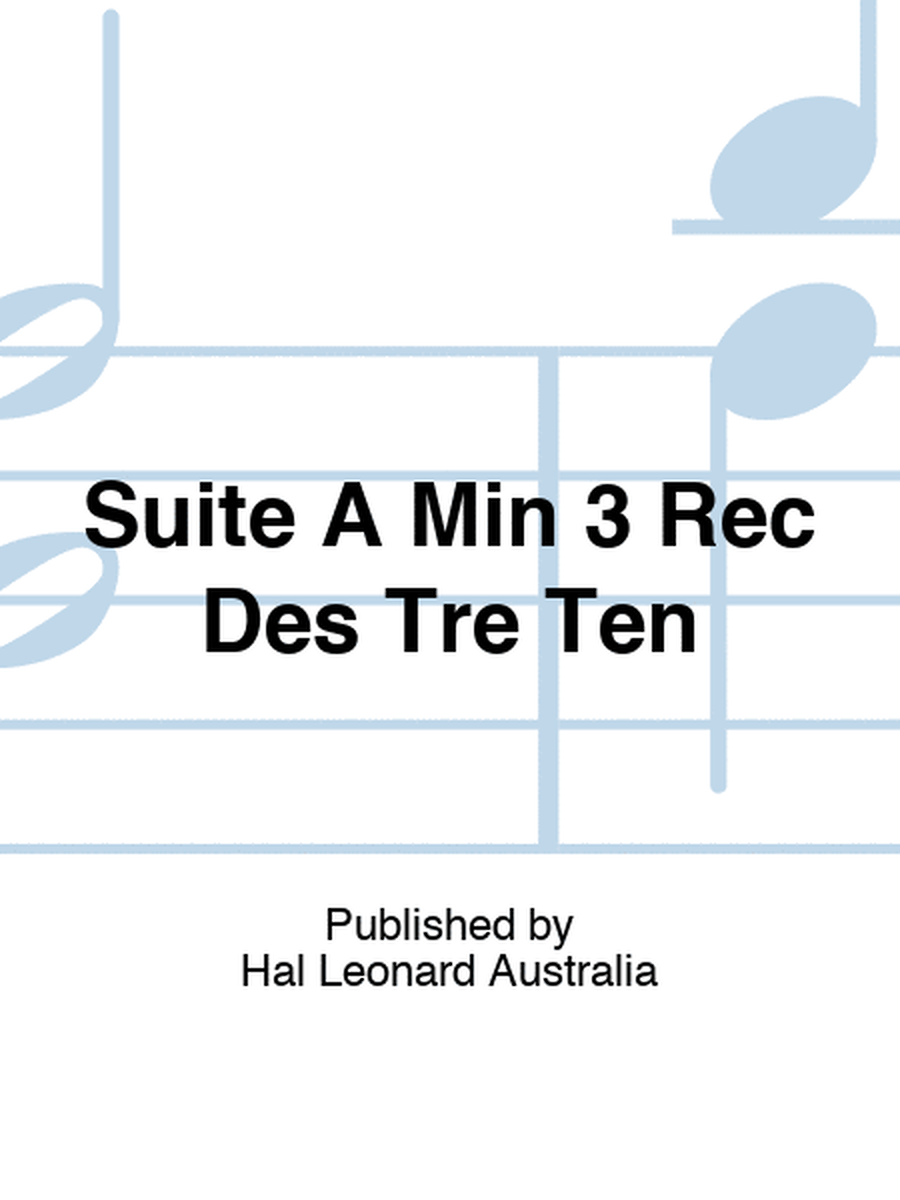 Suite A Min 3 Rec Des Tre Ten