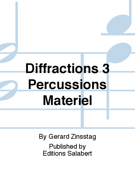 Diffractions 3 Percussions Materiel