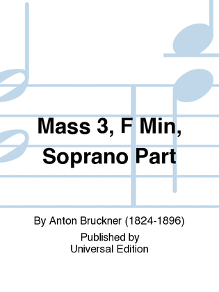 Mass 3, F Min, Soprano Part