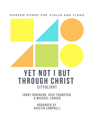 Book cover for Yet Not I But Through Christ In Me