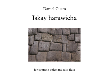 ISKAY HARAWICHA for soprano voice and alto flute image number null