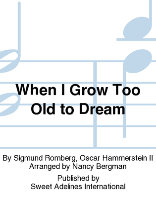 Book cover for When I Grow Too Old to Dream