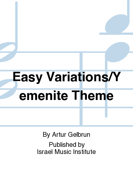 Easy Variations On A Yemenite Theme