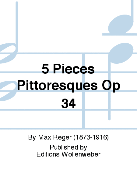 5 Pieces Pittoresques Op 34