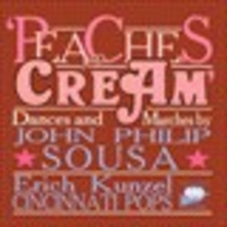 Peaches & Cream - & and Marches by John Philip Sousa