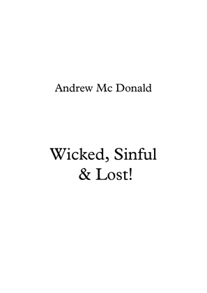 Wicked, Sinful & Lost!