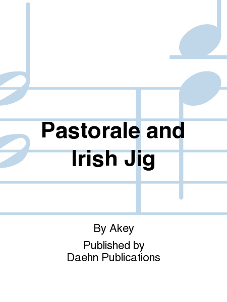 Pastorale and Irish Jig
