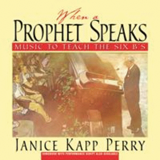 Book cover for When a Prophet Speaks - Music to Teach the Six B's