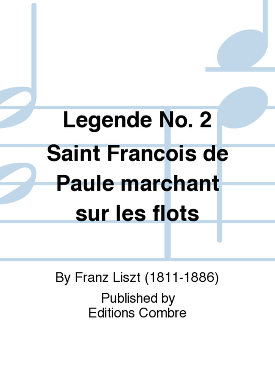 Legende No. 2 Saint Francois de Paule marchant sur les flots