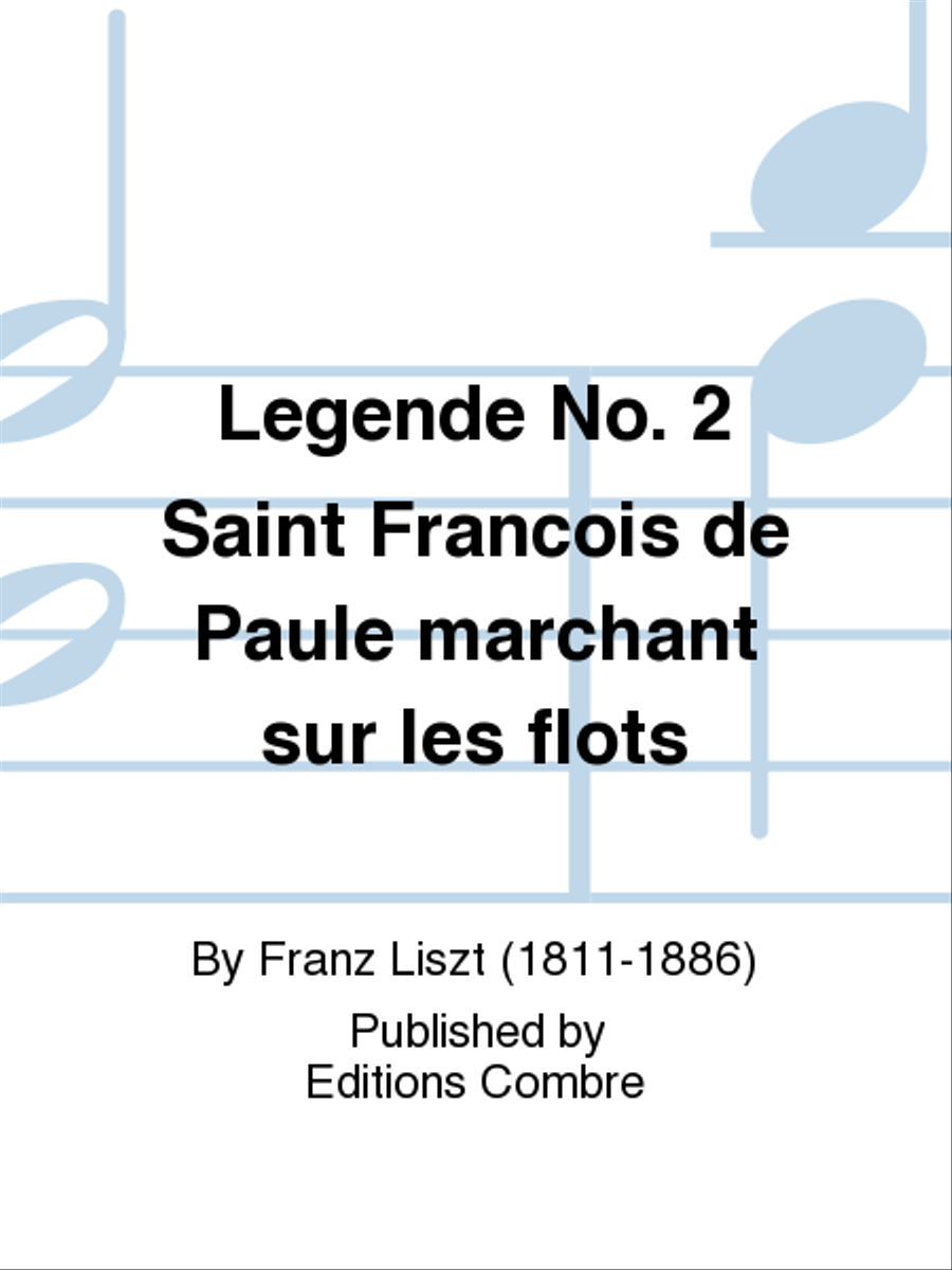 Legende No. 2 Saint Francois de Paule marchant sur les flots