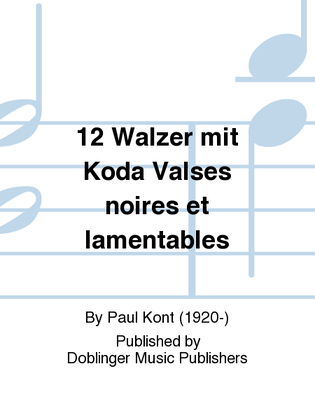 12 Walzer mit Koda Valses noires et lamentables