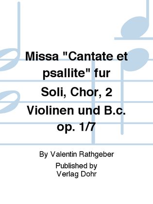 Missa "Cantate et psallite" für Soli, Chor, 2 Violinen und B.c. op. 1/7 (Psalm 104)