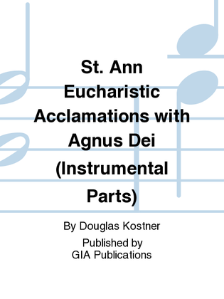 St. Ann Eucharistic Acclamations with Agnus Dei - Instrument edition