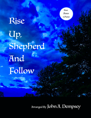 Rise Up, Shepherd and Follow (Trio for Two Flutes and Piano)