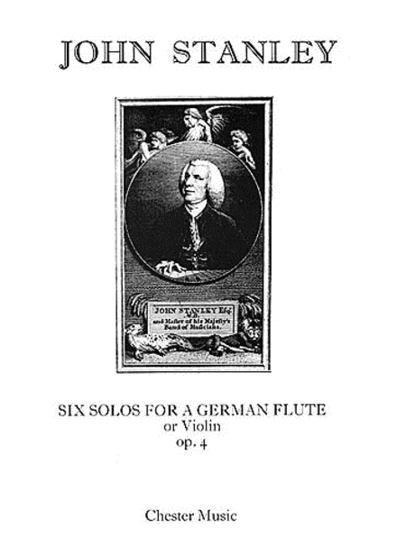 John Stanley: Six Solos Op.4 For Flute Or Violin And Continuo