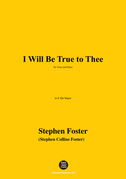 S. Foster-I Will Be True to Thee,in E flat Major