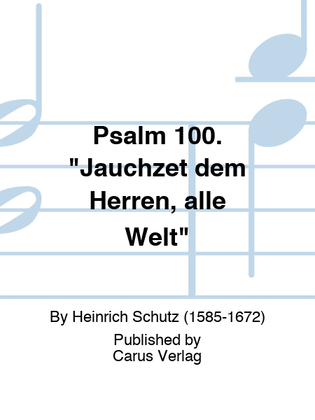 Book cover for Psalm 100. "Jauchzet dem Herren, alle Welt"