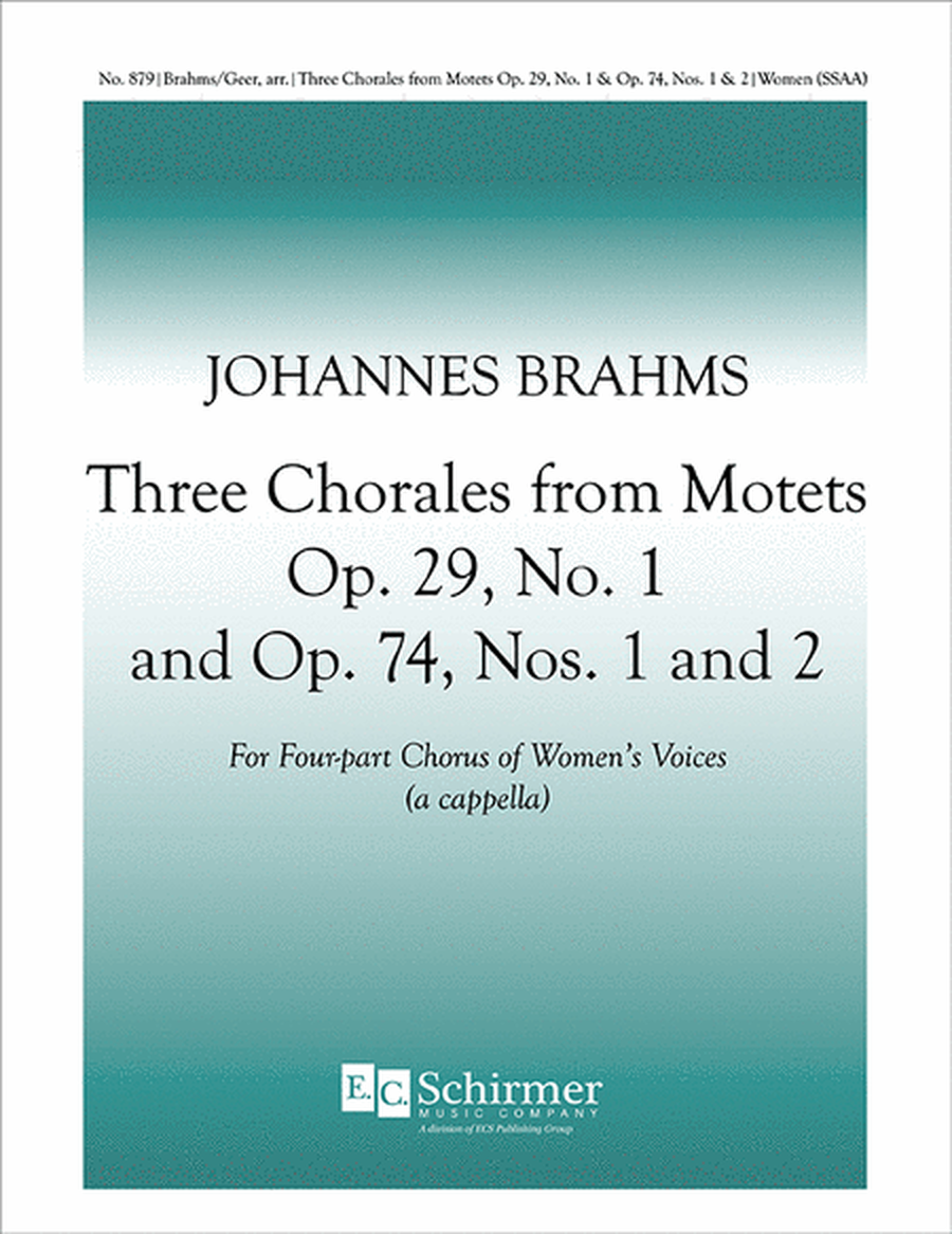 Three Chorales from Opus 29, No. 1 and Opus 74, Nos. 1 & 2