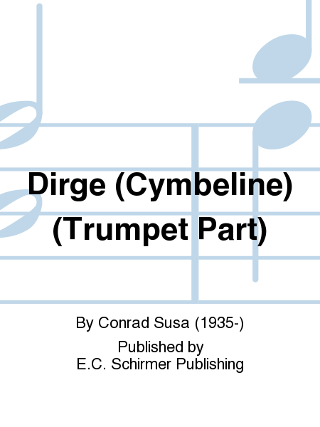 Three Charms from Shakespeare: Dirge (Cymbeline) (Trumpet Part)