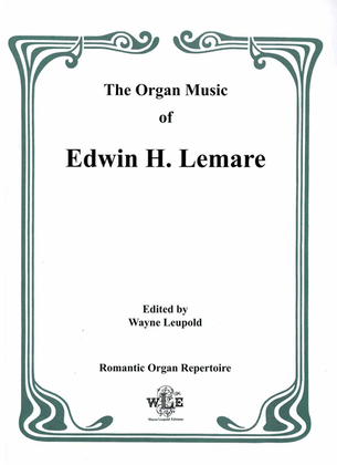 The Organ Music of Edwin H. Lemare: Series I (Original Compositions), Volume 1