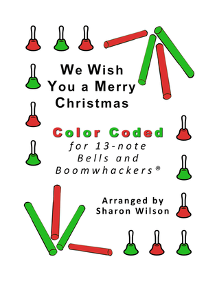 Book cover for We Wish You a Merry Christmas (for 13-note Bells and Boomwhackers with Color Coded Notes)