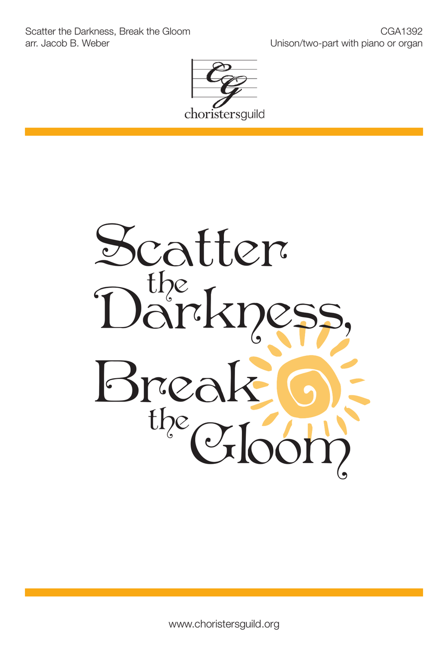 Scatter the Darkness, Break the Gloom