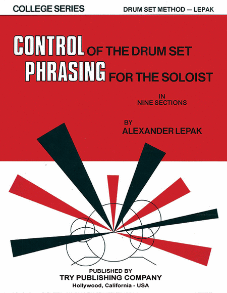Control of the Drum Set - Phrasing for the Soloist in 9 Sections