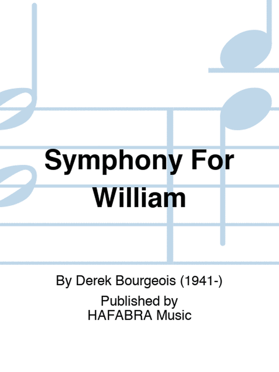 Symphony For William