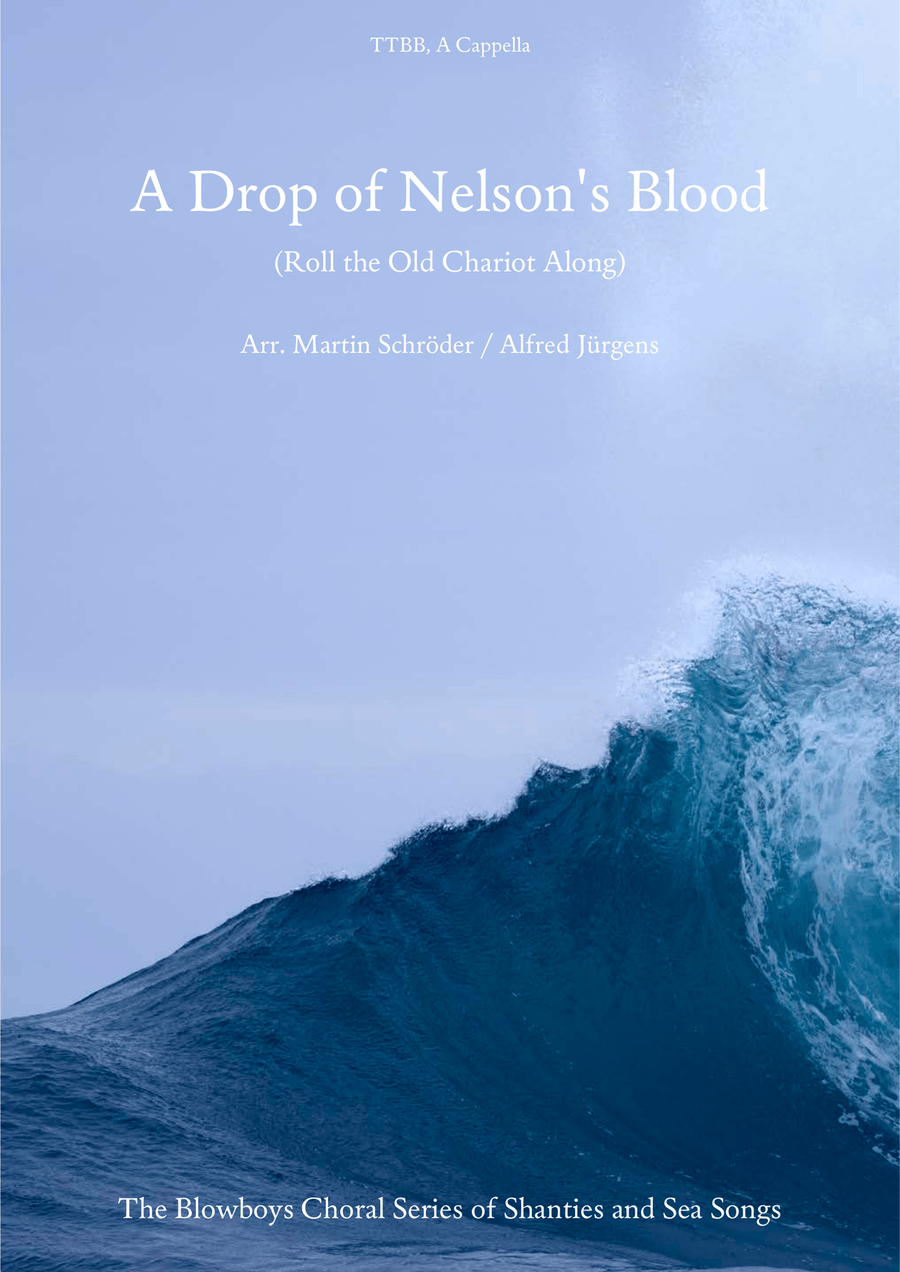 A Drop of Nelson's Blood (Roll the Old Chariot Along) (TTBB) - Sea shanty arranged for men's choir TTBB scores gallery preview page 1