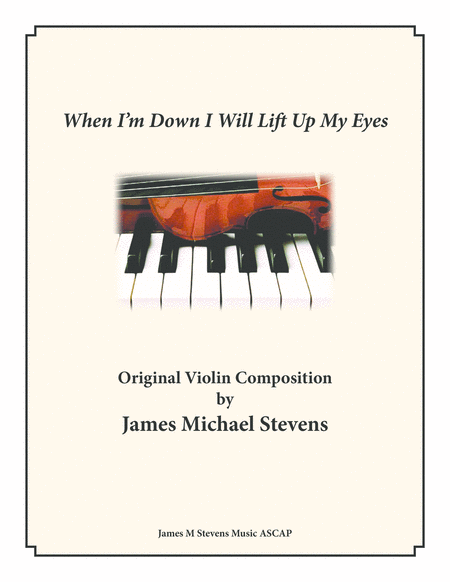When I'm Down I Will Lift Up My Eyes - Violin & Piano image number null