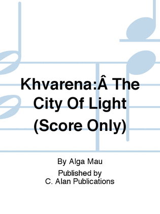 Khvarena:Â The City Of Light (Score Only)