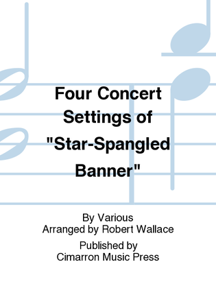 Four Concert Settings of Star-Spangled Banner