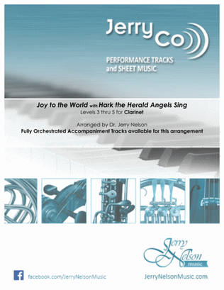 Joy to the World / Hark the Herald (Arrangements Level 3-5 for CLARINET + Written Acc)