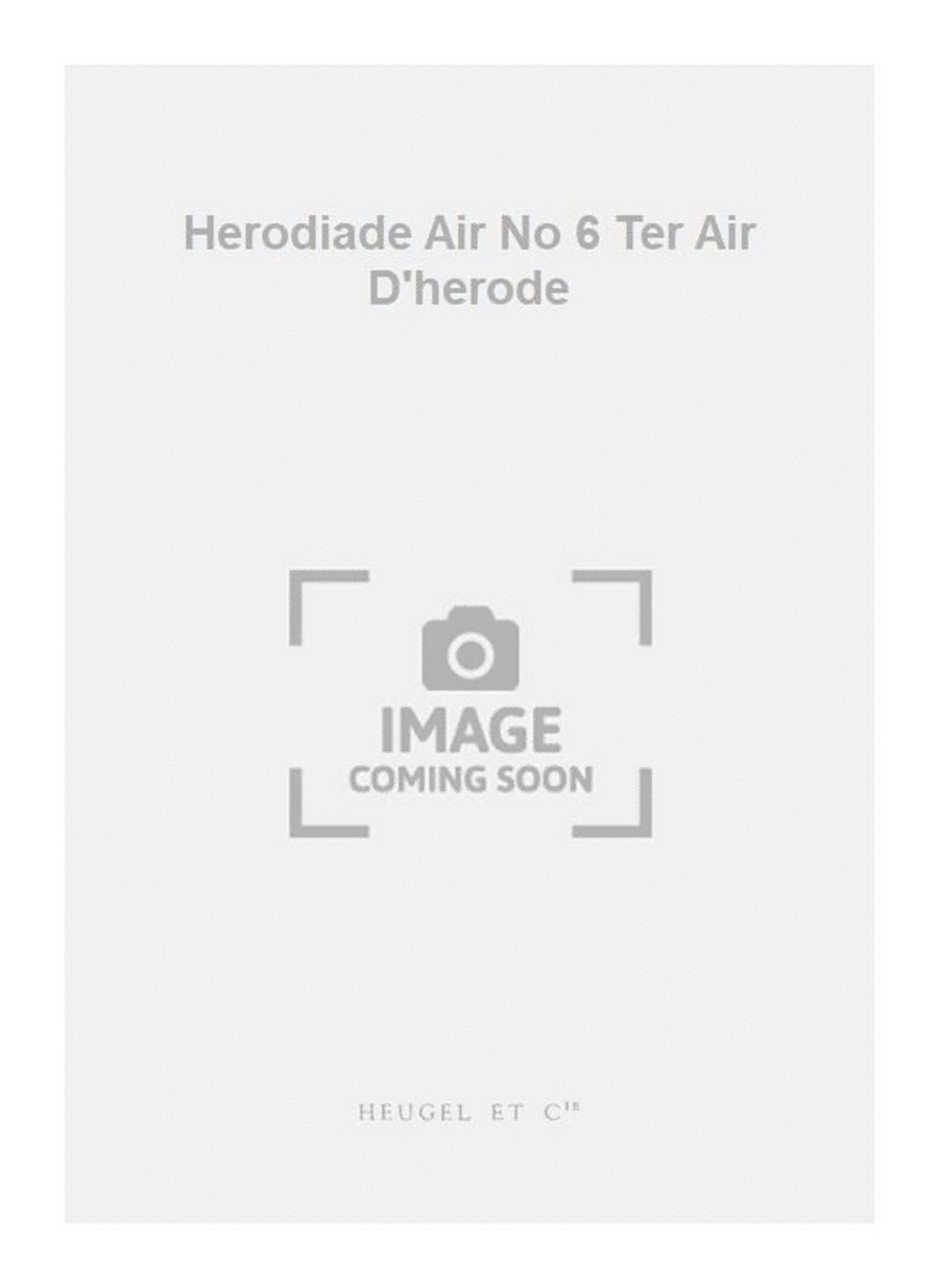 Herodiade Air No 6 Ter Air D