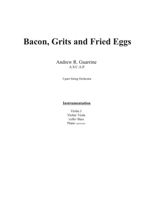Bacon, Grits and Fried Eggs