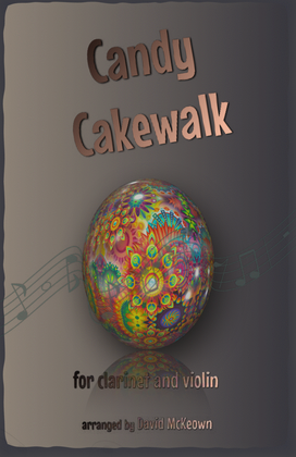 The Candy Cakewalk, for Clarinet and Violin Duet