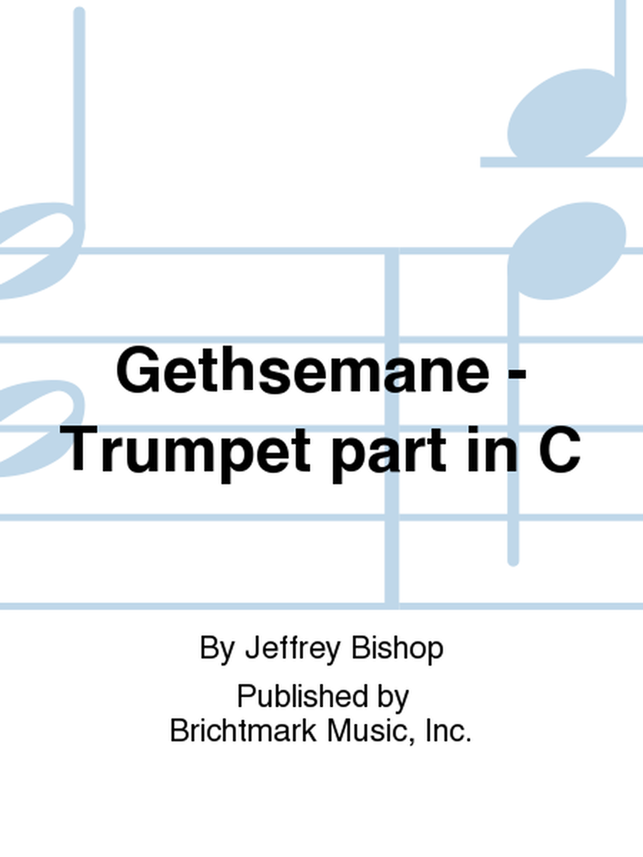 Gethsemane - Trumpet part in C
