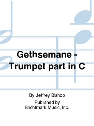 Gethsemane - Trumpet part in C