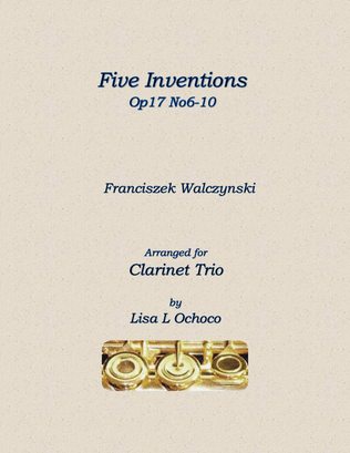 Five Inventions Op17 No6-10 for Clarinet Trio