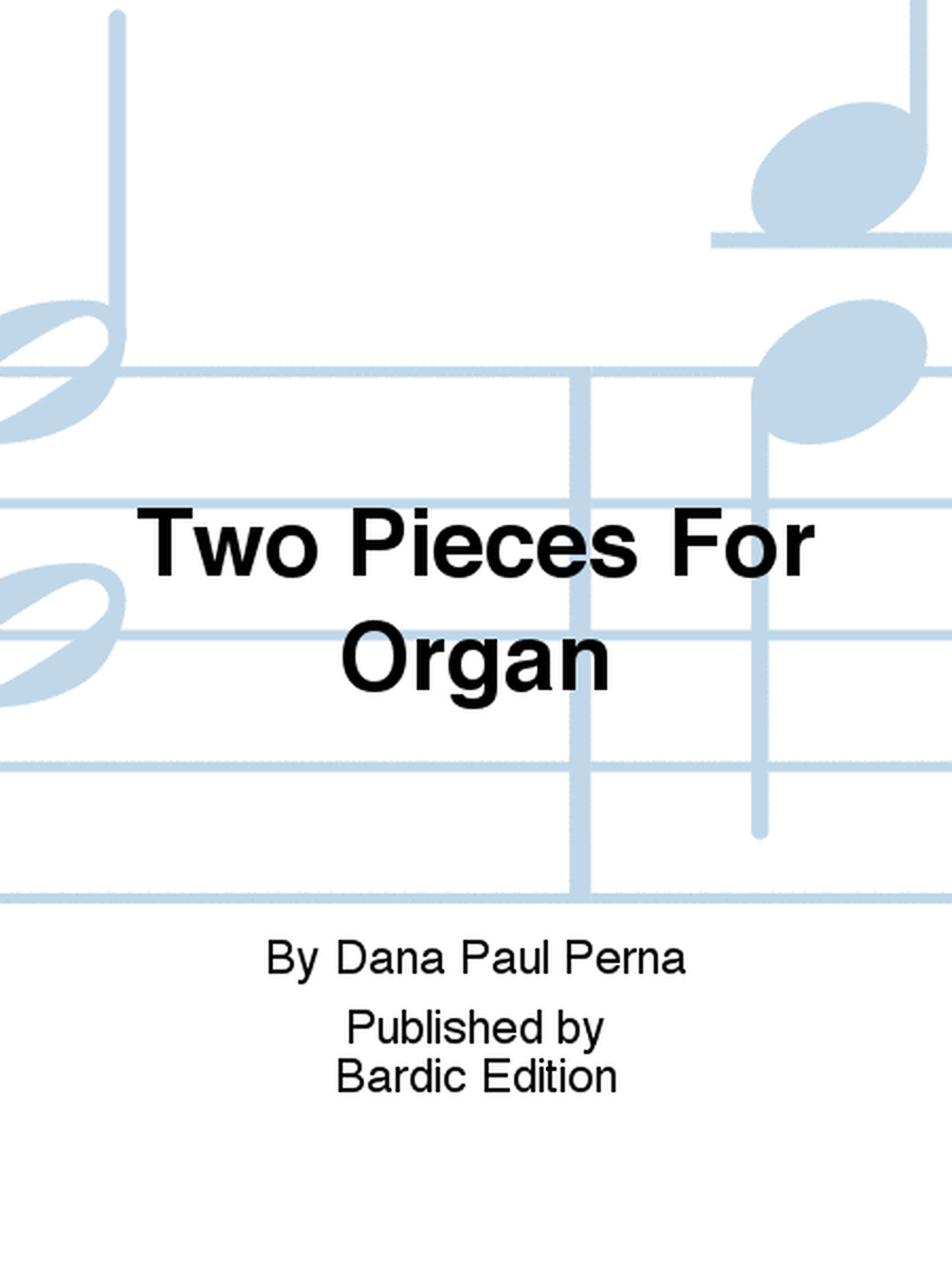 Two Pieces For Organ