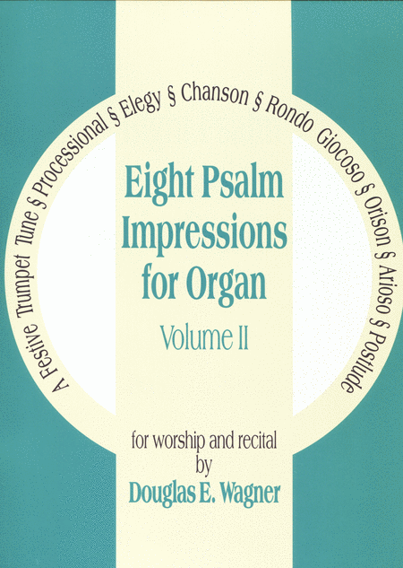 Eight Psalm Impressions for Organ, Vol. II