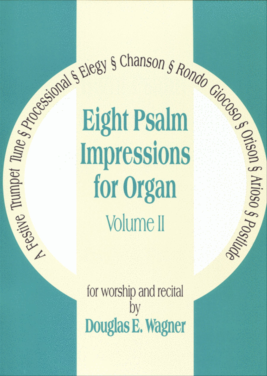 Eight Psalm Impressions for Organ, Vol. II