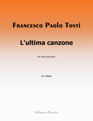 Lultima canzone, by Tosti, in f minor