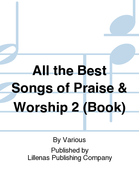 All the Best Songs of Praise & Worship 2 (Book)