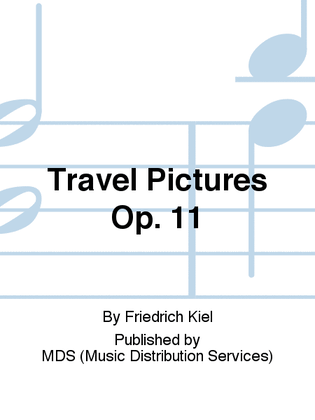 Travel Pictures op. 11