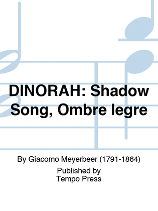 DINORAH: Shadow Song, Ombre legre