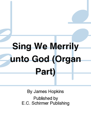 Book cover for Sing We Merrily unto God (Organ Part)