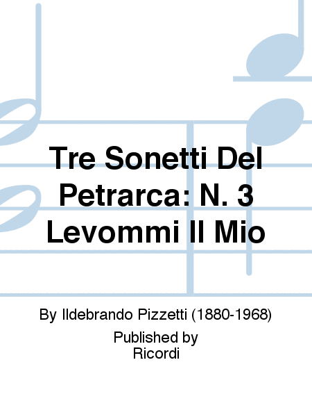 Tre Sonetti Del Petrarca: N. 3 Levommi Il Mio