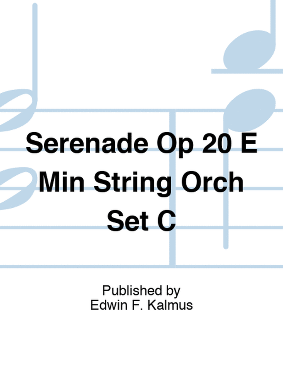 Serenade Op 20 E Min String Orch Set C
