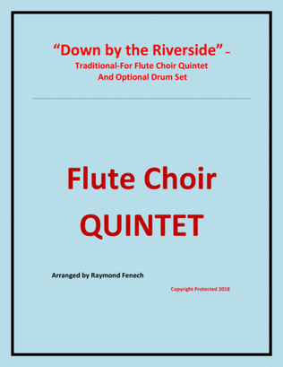Down by the Riverside - Flute Choir Quintet (3 Flutes; Alto Flute; Bass Flute and Optional Drum Set)